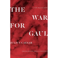 The War for Gaul: A New Translation - Paperback