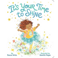 It's Your Time to Shine - Board Book