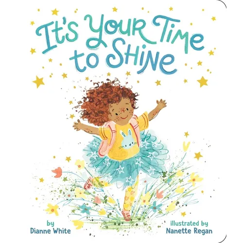 It's Your Time to Shine - Board Book