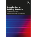 Introduction to Policing Research: Taking Lessons from Practice - Paperback