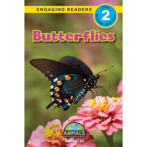 Butterflies: Animals That Change the World! (Engaging Readers, Level 2) - Paperback