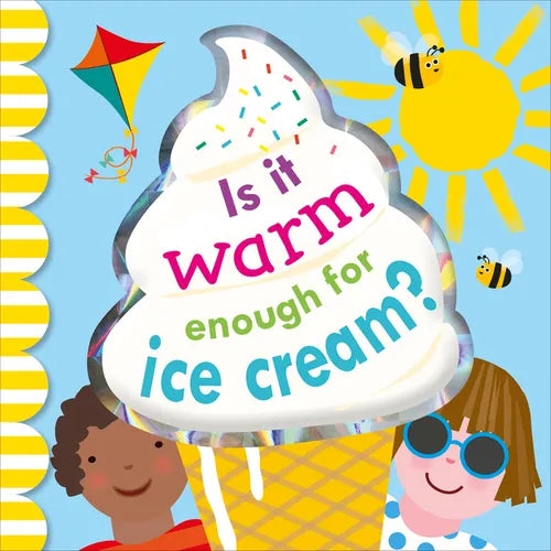 Is It Warm Enough for Ice Cream? - Board Book