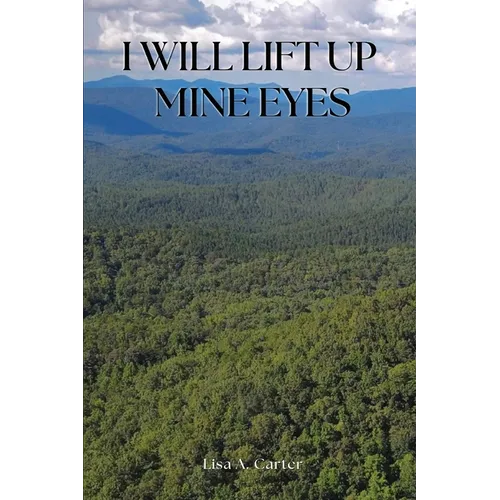 I Will Lift Up Mine Eyes - Paperback