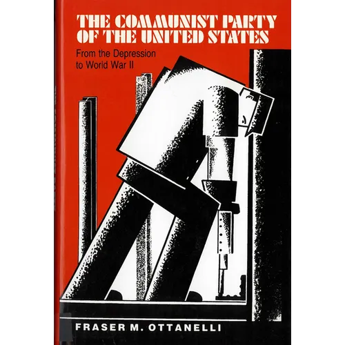 The Communist Party of the United States: From the Depression to World War II