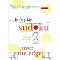 Will Shortz Presents Let's Play Sudoku: Over the Edge: Over the Edge - Paperback