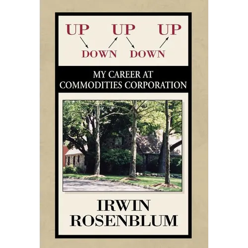Up, Down, Up, Down, Up: My Career at Commodities Corporation - Hardcover
