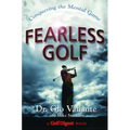 Fearless Golf: Conquering the Mental Game - Hardcover