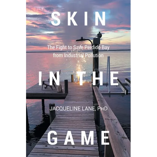 Skin in the Game: The Fight to Save Perdido Bay from Industrial Pollution
