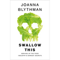 Swallow This: Serving Up the Food Industry's Darkest Secrets - Paperback