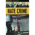 Hate Crime in the Media: A History