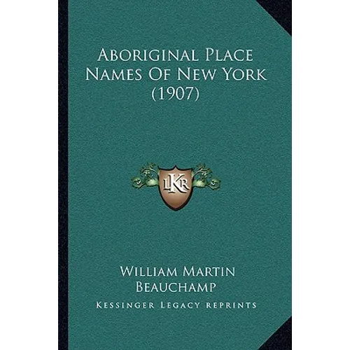 Aboriginal Place Names Of New York (1907)