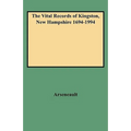 Vital Records of Kingston, New Hampshire 1694-1994