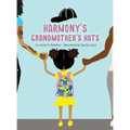 Harmony's Grandmothers Hats - Hardcover