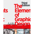The Elements of Graphic Design: Space, Unity, Page Architecture, and Type - Paperback