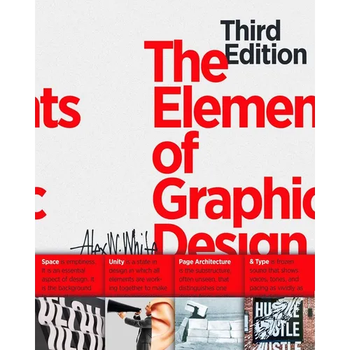 The Elements of Graphic Design: Space, Unity, Page Architecture, and Type - Paperback
