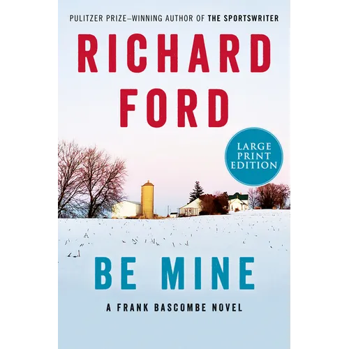 Be Mine: A Frank Bascombe Novel - Paperback