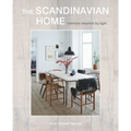 The Scandinavian Home: Interiors Inspired by Light - Hardcover