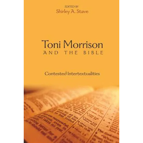 Toni Morrison and the Bible: Contested Intertextualities - Paperback