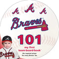 Atlanta Braves 101 - Board Book