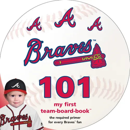 Atlanta Braves 101 - Board Book