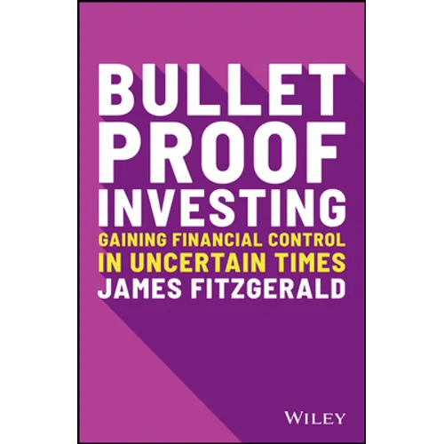 Bulletproof Investing: Gaining Financial Control in Uncertain Times - Paperback