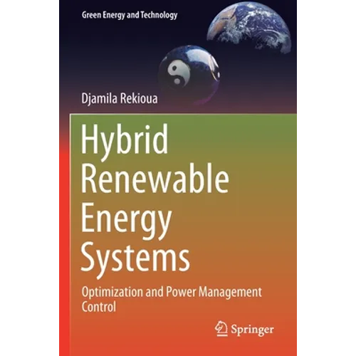 Hybrid Renewable Energy Systems: Optimization and Power Management Control - Paperback