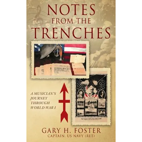 Notes from the Trenches: A Musician's Journey Through World War I