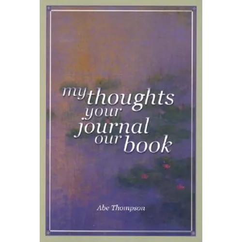 My Thoughts, Your Journal, Our Book - Paperback