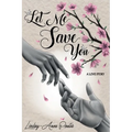 Let Me Save You - Paperback