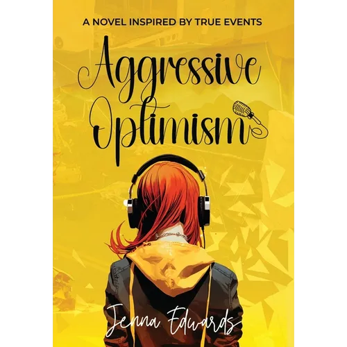Aggressive Optimism: A Novel Inspired By True Events - Hardcover