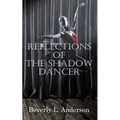 Reflections of the Shadow Dancer - Paperback