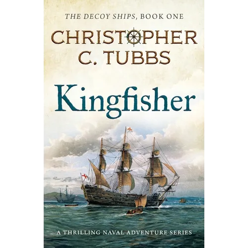 Kingfisher: a thrilling historical naval adventure - Paperback