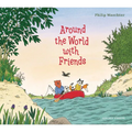 Around the World with Friends - Hardcover