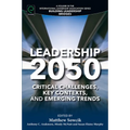 Leadership 2050: Critical Challenges, Key Contexts, and Emerging Trends - Paperback
