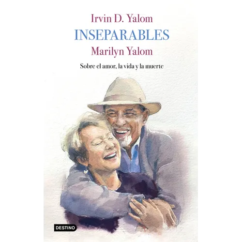 Inseparables: Sobre El Amor, La Vida Y La Muerte - Paperback