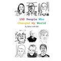 100 People Who Changed My World - Paperback