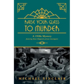 Raise Your Glass to Murder - Paperback