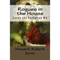 Rogues in the House: Conan the Barbarian #6 - Paperback