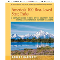 America's 100 Best-Loved State Parks: A Complete Guide to Some of the Country's Most Scenic and Affordable Outdoor Vacations