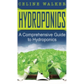 Hydroponics: A Comprehensive Guide to Hydroponics - Hardcover