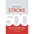 After a Stroke: 500 Tips for Living Well - Paperback