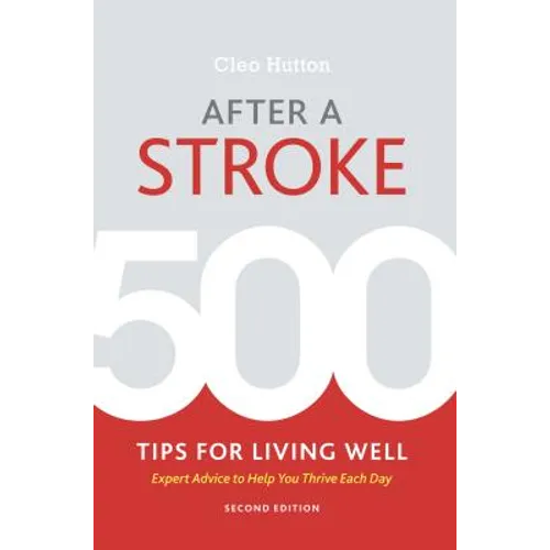 After a Stroke: 500 Tips for Living Well - Paperback