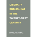Literary Publishing in the Twenty-First Century - Paperback