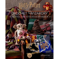 Harry Potter: Crochet Wizardry Crochet Patterns Harry Potter Crafts: The Official Harry Potter Crochet Pattern Book - Hardcover