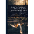 Guide To Wachusett Mountain With Accompanying Map