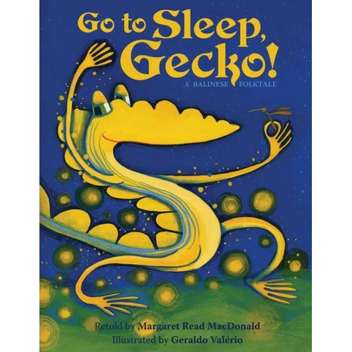 Go to Sleep, Gecko!: A Balinese Folktale - Paperback
