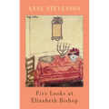 Five Looks at Elizabeth Bishop - Paperback