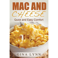 Mac and Cheese: Quick and Easy Comfort - Paperback