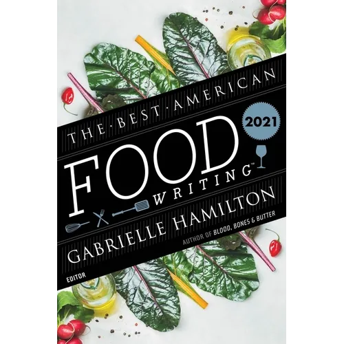 The Best American Food Writing 2021 - Paperback
