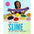 How to Make Slime: 35 DIY Slime Recipes - Paperback
